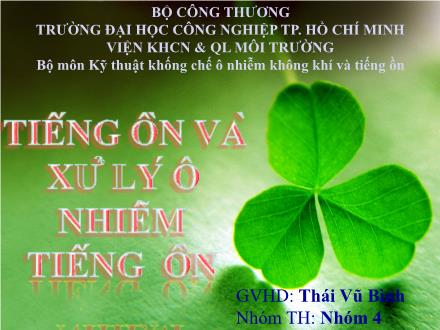 Bài thuyết trình Tiếng ồn và xử lý ô nhiễm tiếng ồn