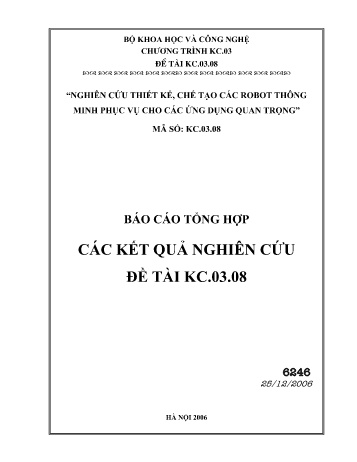 Báo cáo Tổng hợp các kết quả nghiên cứu: Nghiên cứu thiết kế, chế tạo các robot thông minh phục vụ cho các ứng dụng quan trọng