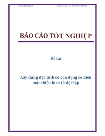 Báo cáo tốt nghiệp Xây dựng đặc tính cơ của động cơ điện một chiều kích từ độc lập