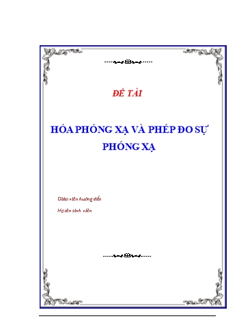 Đề tài Hóa phóng xạ và phép đo sự phóng xạ