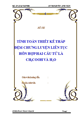 Đề tài Tính toán thiết kế tháp đệm chưng luyện liên tục hỗn hợp hai cấu tử là CH₃COOH và H₂O