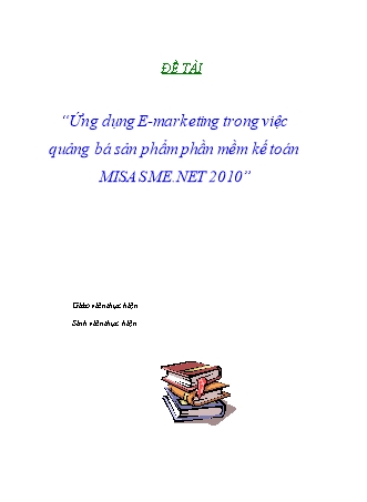 Đề tài Ứng dụng E-marketing trong việc quảng bá sản phẩm phần mềm kế toán MISA SME.NET 2010