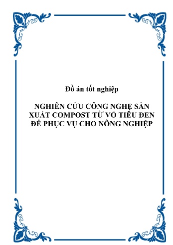 Đồ án Nghiên cứu công nghệ sản xuất compost từ vỏ tiêu đen để phục vụ cho nông nghiệp