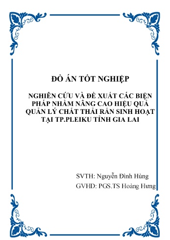 Đồ án Nghiên cứu và đề xuất các biện pháp nhằm nâng cao hiệu quả quản lý chất thải rắn sinh hoạt tại Thành phố Pleiku tỉnh Gia Lai