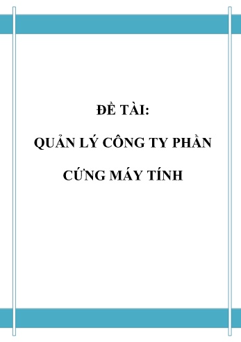 Đồ án Phân tích thiết kế hệ thống Quản lý công ty phần cứng máy tính