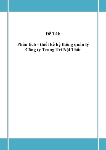 Đồ án Phân tích - Thiết kế hệ thống quản lý công ty trang trí nội thất