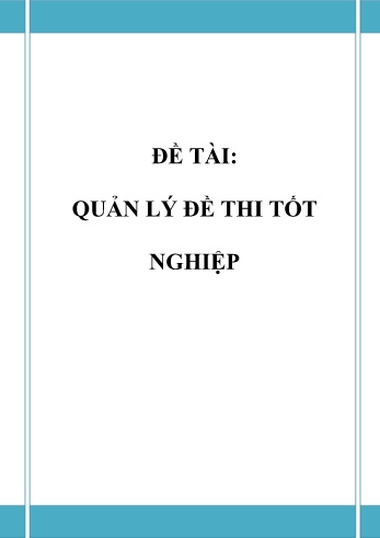 Đồ án Phân tích và thiết kế hệ thống Quản lý đề thi Tốt nghiệp