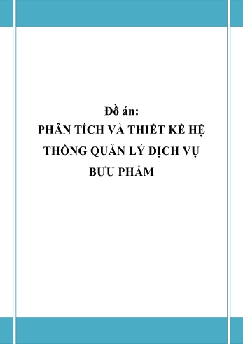 Đồ án Phân tích và thiết kế hệ thống Quản lý dịch vụ bưu phẩm