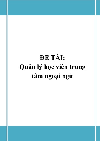 Đồ án Phân tích và thiết kế hệ thống Quản lý học viên trung tâm ngoại ngữ