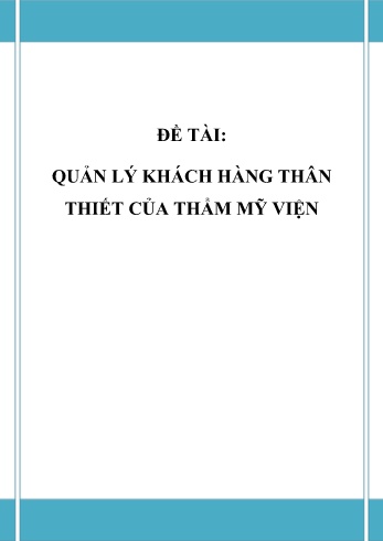 Đồ án Phân tích và thiết kế hệ thống Quản lý khách hàng thân thiết của thẩm mỹ viện
