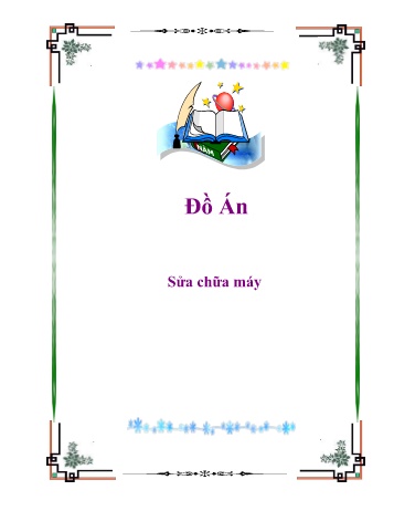 Đồ án Sửa chữa máy