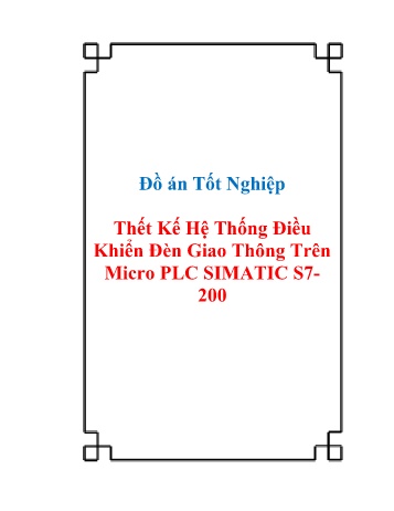 Đồ án Thết kế hệ thống điều khiển đèn giao thông trên micro PLC SIMATIC S7- 200