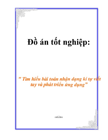 Đồ án Tìm hiểu bài toán nhận dạng kí tự viết tay và phát triển ứng dụng