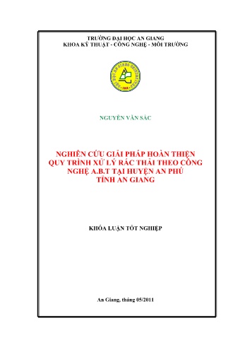 Khóa luận Nghiên cứu giải pháp hoàn thiện quy trình xử lý rác thải theo công nghệ A.B.T tại huyện An Phú, tỉnh An Giang