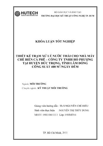 Khóa luận Thiết kế trạm xử lý nước thải cho nhà máy chế biến cà phê - Công ty TNHH Hồ Phượng tại huyện Đức Trọng, tỉnh Lâm Đồng công suất 400 m³/ngày đêm