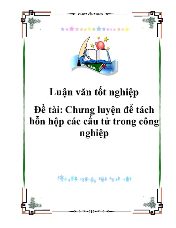 Luận văn Chưng luyện để tách hỗn hộp các cấu tử trong công nghiệp