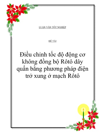 Luận văn Điều chỉnh tốc độ động cơ không đồng bộ Rôtô dây quấn bằng phương pháp điện trở xung ở mạch Rôtô