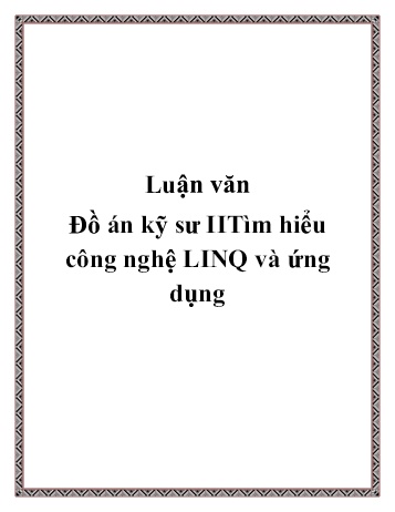 Luận văn Đồ án kỹ sư IITìm hiểu công nghệ LINQ và ứng dụng