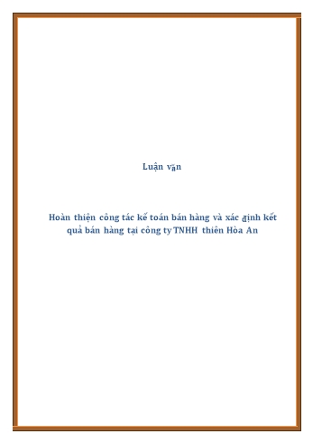 Luận văn Hoàn thiện công tác kế toán bán hàng và xác định kết quả bán hàng tại Công ty TNHH thiên Hòa An