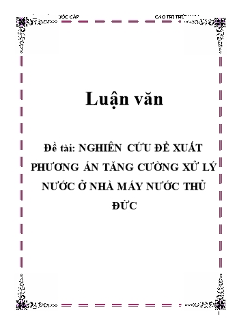 Luận văn Nghiên cứu đề xuất phương án tăng cường xử lý nước ở Nhà máy nước Thủ Đức