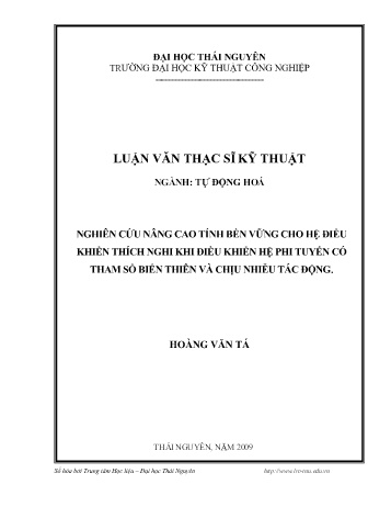 Luận văn Nghiên cứu nâng cao tính bền vững cho hệ điều khiển thích nghi khi điều khiển hệ phi tuyến có tham số biến thiên và chịu nhiễu tác động