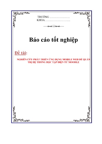 Luận văn Nghiên cứu phát triển ứng dụng mobile web để quản trị hệ thống học tập điện tử moodle