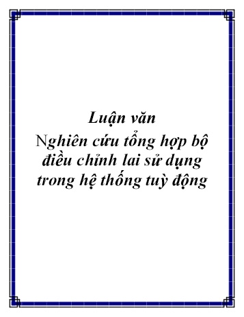 Luận văn Nghiên cứu tổng hợp bộ điều chỉnh lai sử dụng trong hệ thống tuỳ động