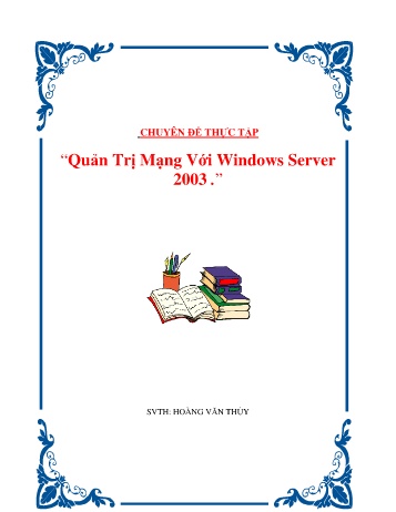 Luận văn Quản trị mạng với Windows Server 2003