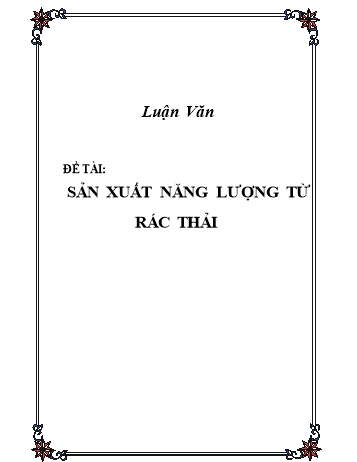 Luận văn Sản xuất năng lượng từ rác thải