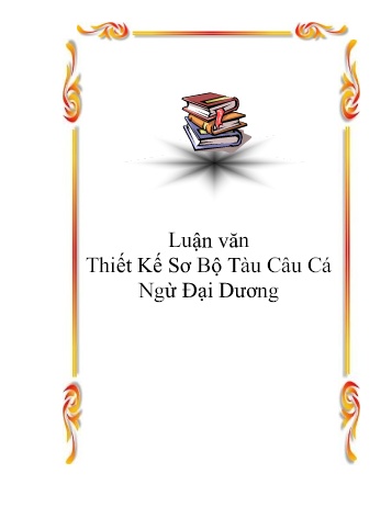 Luận văn Thiết kế sơ bộ tàu câu cá ngừ đại dương