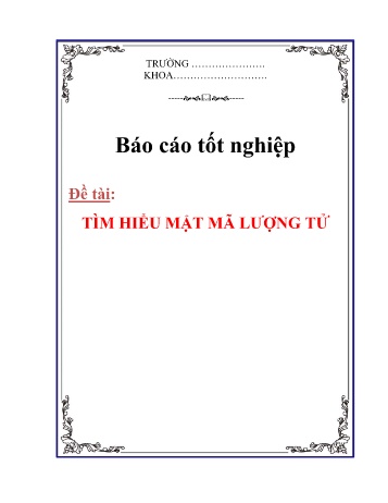 Luận văn Tìm hiểu mật mã lượng tử