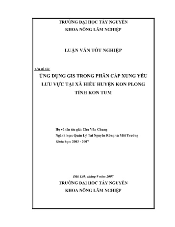 Luận văn Ứng dụng GIS trong phân cấp xung yếu lưu vực tại xã Hiếu, huyện Kon Plong tỉnh Kon Tum