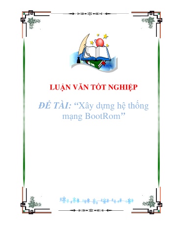 Luận văn Xây dựng hệ thống mạng BootRom