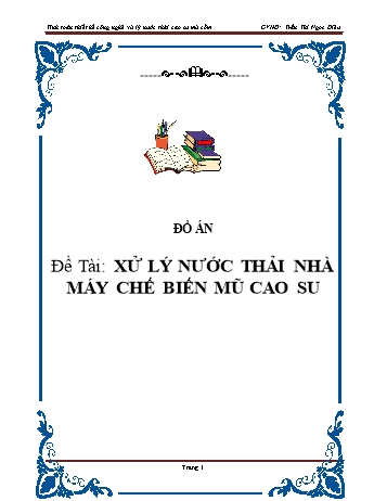 Luận văn Xử lý nước thải nhà máy chế biến mũ cao su