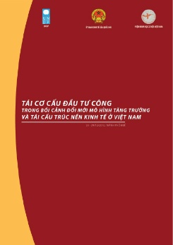 Tái cơ cấu đầu tư công trong bối cảnh đổi mới mô hình tăng trưởng và tái cấu trúc nền kinh tế ở Việt Nam